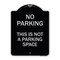 Signmission This Is Not A Parking Space Heavy-Gauge Aluminum Architectural Sign, 24" x 18", BS-1824-22813 A-DES-BS-1824-22813 - alternate 1